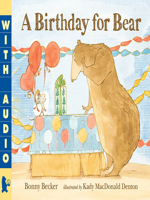 Title details for A Birthday for Bear by Bonny Becker - Available